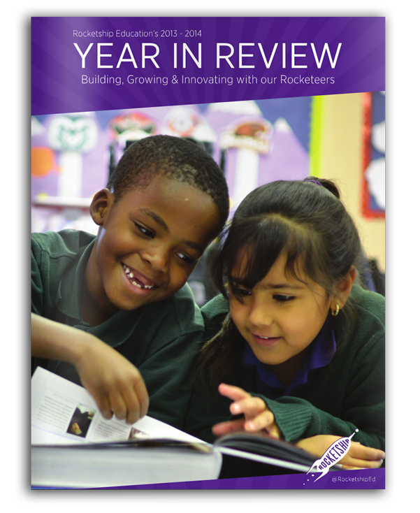 Rocketship's Year in Review provides achievement results and an inside peak into what our engaged parents and excellent teachers & leaders were up to in 2013-14. 